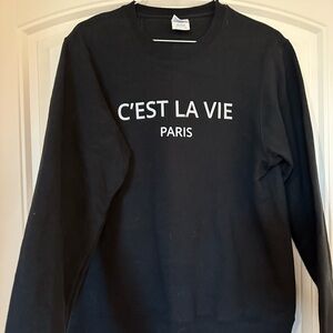 Black size small Cest le vie sweatshirt. Brand new, never worn, only tried on.